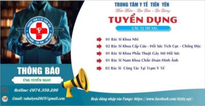 THÔNG BÁO TUYỂN DỤNG NĂM 2025 “Chế độ thu hút, ưu đãi dành cho Bác sỹ chính quy (hệ 6 năm) về công tác tại Trung tâm Y tế Tiên Yên tỉnh Quảng Ninh”